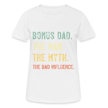 Bonus papa L'homme Le mythe Mauvaise influence - T-shirt respirant Femme - blanc - Devant - AI Model Female 172 dark (172cm)