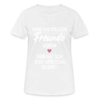 Wenn aus Kollegen Freunde werden Abschied - Frauen T-Shirt atmungsaktiv - Weiß - Vorne - AI Model Female 172 dark (172cm)