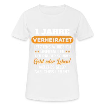 1 Jahre verheiratet zynisch 1 Hochzeitstag - Frauen T-Shirt atmungsaktiv - Weiß - Vorne - AI Model Female 172 dark (172cm)