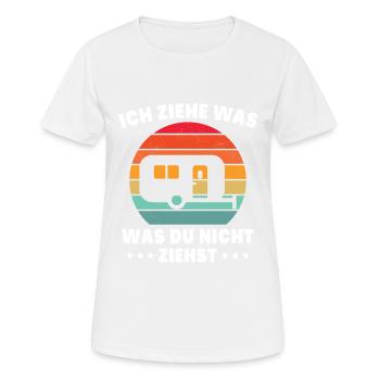 Ich ziehe was was du nicht ziehst Wohnwagen Camper - Frauen T-Shirt atmungsaktiv - Weiß - Vorne - AI Model Female 172 dark (172cm)