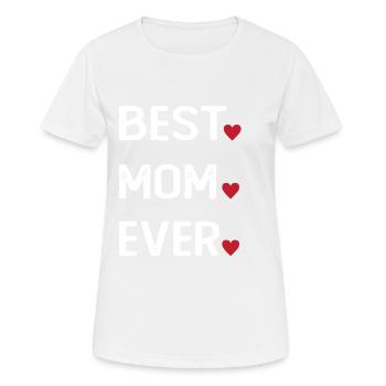 Best Mom Ever - Frauen T-Shirt atmungsaktiv - Weiß - Vorne - AI Model Female 172 dark (172cm)
