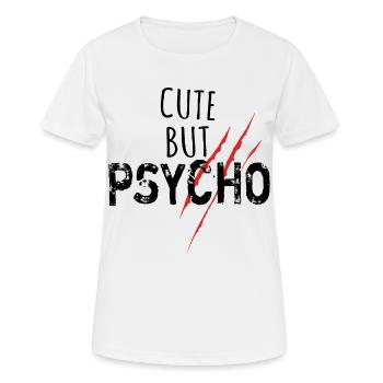Cute but psycho - Spruch - Frauen T-Shirt atmungsaktiv - Weiß - Vorne - AI Model Female 172 dark (172cm)