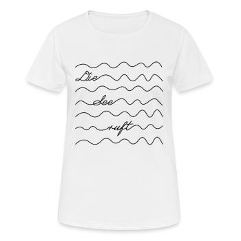 Die See ruft - Frauen T-Shirt atmungsaktiv - Weiß - Vorne - AI Model Female 172 dark (172cm)