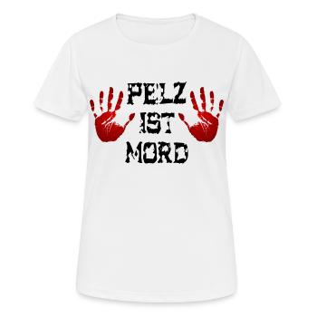Pelz ist Mord - Frauen T-Shirt atmungsaktiv - Weiß - Vorne - AI Model Female 172 dark (172cm)