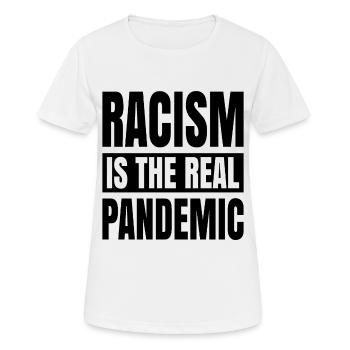 Le racisme est la véritable pandémie - T-shirt respirant Femme - blanc - Devant - AI Model Female 172 dark (172cm)