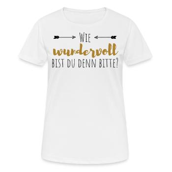 Wie wundervoll bist du denn? - Frauen T-Shirt atmungsaktiv - Weiß - Vorne - AI Model Female 172 dark (172cm)