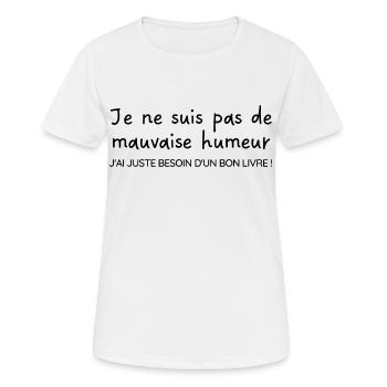 Juste besoin d'un bon livre | Idée cadeau - T-shirt respirant Femme - blanc - Devant - AI Model Female 172 dark (172cm)
