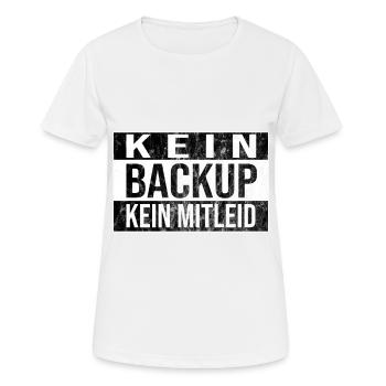 Kein Backup Kein Mitleid Informatik Computer Humor - Frauen T-Shirt atmungsaktiv - Weiß - Vorne - AI Model Female 172 dark (172cm)