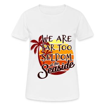 We Are Far Too Seldom At The Seaside Sea - Women's Breathable T-Shirt - white - Front - AI Model Female 172 dark (172cm)