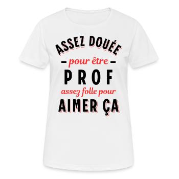 Enseignante Cadeau Professeure Citation Rigolo - T-shirt respirant Femme - blanc - Devant - AI Model Female 172 dark (172cm)
