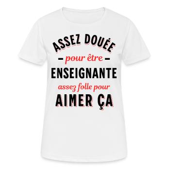 Enseignante Cadeau Professeure Citation Rigolo - T-shirt respirant Femme - blanc - Devant - AI Model Female 172 dark (172cm)