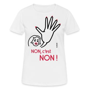 Non, C’Est Non ! (Non Signifie Non ! / Angry / 2C) - T-shirt respirant Femme - blanc - Devant - AI Model Female 172 dark (172cm)