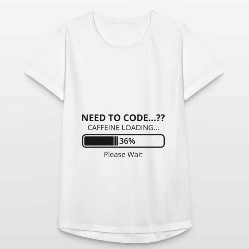 Need To Code Caffeine Loading Please Wait Develope Frauen T-Shirt atmungsaktiv