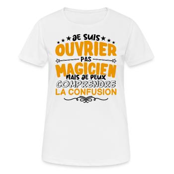 Ouvrier pas Magicien | le Meilleur Ouvrier cadeau - T-shirt respirant Femme - blanc - Devant - AI Model Female 172 dark (172cm)