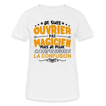 Ouvrier pas Magicien | le Meilleur Ouvrier cadeau - T-shirt respirant Femme - blanc - Devant - AI Model Female 172 dark (172cm)