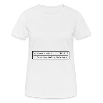 Women Shouldn't Suffer Any Kind Gay Lesbian Femini - Frauen T-Shirt atmungsaktiv - Weiß - Vorne - AI Model Female 172 dark (172cm)