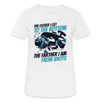 Plus près du bas Le plus loin des idiots - T-shirt respirant Femme - blanc - Devant - AI Model Female 172 dark (172cm)