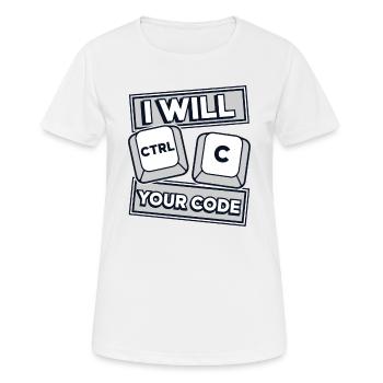 I Will Ctrl C Your Code Developer Coder - Women's Breathable T-Shirt - white - Front - AI Model Female 172 dark (172cm)