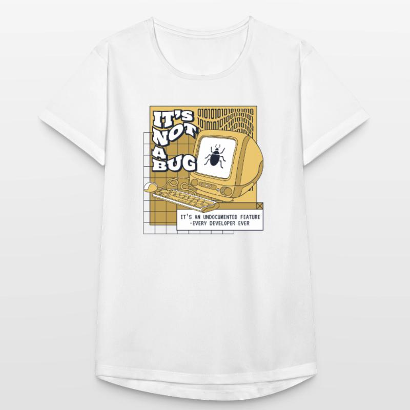 It's Not A Bug Undocumented Feature Developer Frauen T-Shirt atmungsaktiv