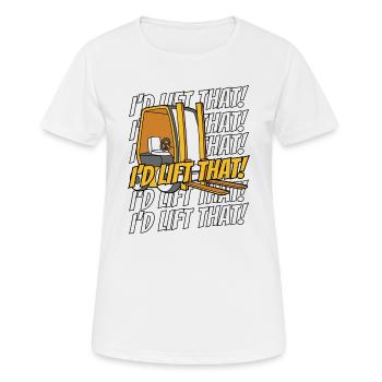 I'd Lift That Telehandler Forklift Driver - Women's Breathable T-Shirt - white - Front - AI Model Female 172 dark (172cm)