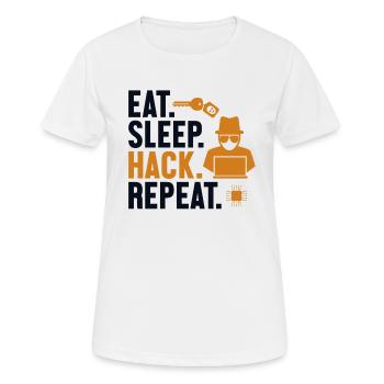 Eat Sleep Hack Repeat Social Engineering Phishing - Frauen T-Shirt atmungsaktiv - Weiß - Vorne - AI Model Female 172 dark (172cm)