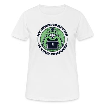 My Other Computer Is Your Computer Phishing - Women's Breathable T-Shirt - white - Front - AI Model Female 172 dark (172cm)