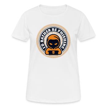 I'd Rather Be Phishing Sniffer Social Engineering - Frauen T-Shirt atmungsaktiv - Weiß - Vorne - AI Model Female 172 dark (172cm)