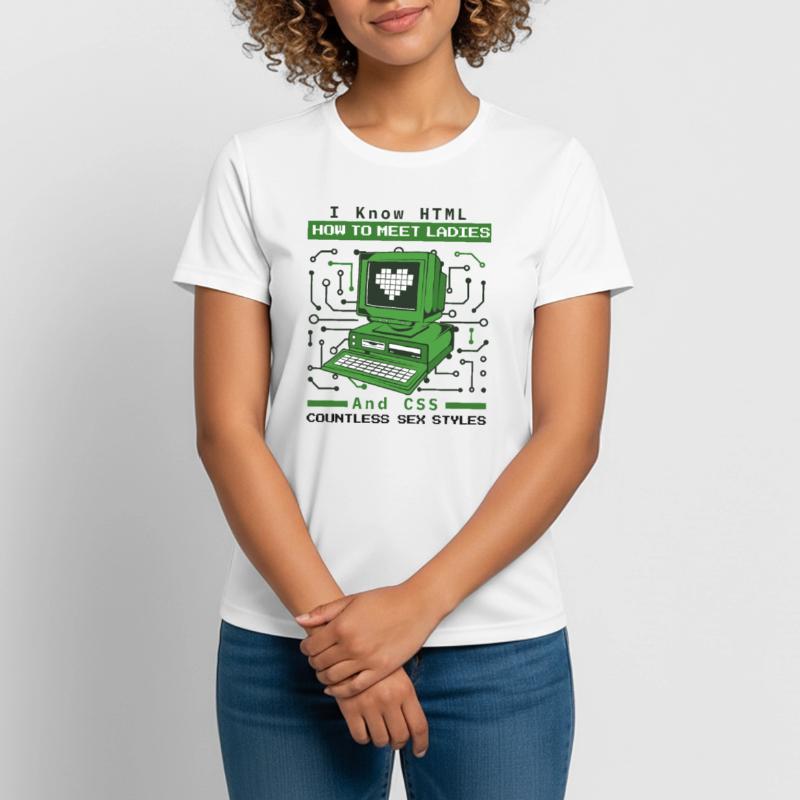 I Know HTML How To Meet Ladies Developer Coder Women's Breathable T-Shirt