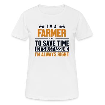 Farmer Let's Assume I'm Right Farming - Women's Breathable T-Shirt - white - Front - AI Model Female 172 dark (172cm)