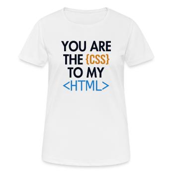 Vous êtes le CSS de mon HTML Developer Coder - T-shirt respirant Femme - blanc - Devant - AI Model Female 172 dark (172cm)