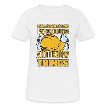 Ich zerstöre Häuser Und Ich Kenne Dinge Experten Haus - Frauen T-Shirt atmungsaktiv - Weiß - Vorne - AI Model Female 172 dark (172cm)