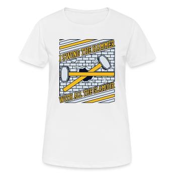 Ich schwinge den Hammer mit all dem Glamour House - Frauen T-Shirt atmungsaktiv - Weiß - Vorne - AI Model Female 172 dark (172cm)