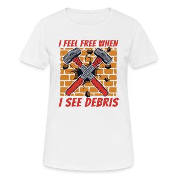 Je me sens libre quand je vois des débris maison de démolition - T-shirt respirant Femme - blanc - Devant - AI Model Female 172 dark (172cm)