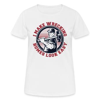 Je fais en sorte que la démolition de maisons ait l'air facile Experts House - T-shirt respirant Femme - blanc - Devant - AI Model Female 172 dark (172cm)