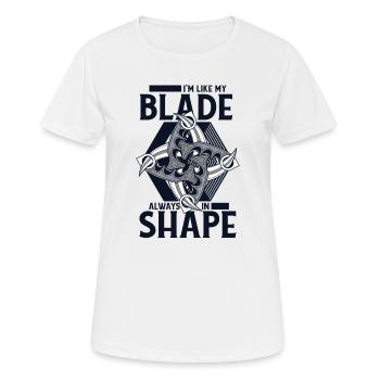 Ich bin wie meine Klinge, die immer in Form ist, Liebhabermesser - Frauen T-Shirt atmungsaktiv - Weiß - Vorne - AI Model Female 172 dark (172cm)