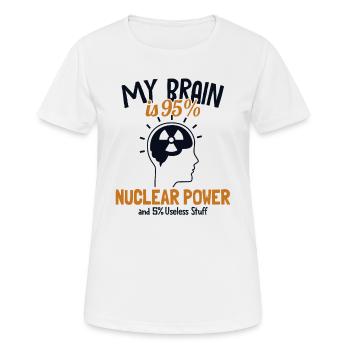 Mein Gehirn besteht zu 95% aus Kernkraft Uran Kernkraft - Frauen T-Shirt atmungsaktiv - Weiß - Vorne - AI Model Female 172 dark (172cm)