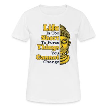 Life Is Too Short To Force Things Buddhist Statue - Women's Breathable T-Shirt - white - Front - AI Model Female 172 dark (172cm)