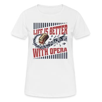 Life Is Better With Opera Opera House Vocalist - Women's Breathable T-Shirt - white - Front - AI Model Female 172 dark (172cm)