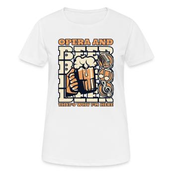 Oper Und Bier Darum bin ich hier Opernhaus - Frauen T-Shirt atmungsaktiv - Weiß - Vorne - AI Model Female 172 dark (172cm)