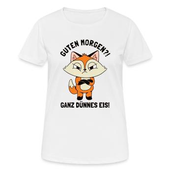 Guten Morgen Ganz Dünnes Eis Renard roux Canidés - T-shirt respirant Femme - blanc - Devant - AI Model Female 172 dark (172cm)
