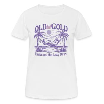 Old but Gold Embrace the lazy days - Women's Breathable T-Shirt - white - Front - AI Model Female 172 dark (172cm)