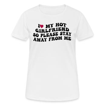 Liebe meine heiße Freundin - Abstand halten! - Frauen T-Shirt atmungsaktiv - Weiß - Vorne - AI Model Female 172 dark (172cm)