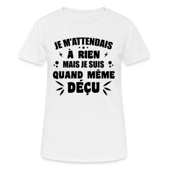 Ich habe nichts erwartet, ich bin immer noch enttäuscht - Frauen T-Shirt atmungsaktiv - Weiß - Vorne - AI Model Female 172 dark (172cm)