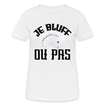 Je Bluff Ou Pas Poker Casino - T-shirt respirant Femme - blanc - Devant - AI Model Female 172 dark (172cm)