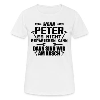 If Peter can't fix it - Women's Breathable T-Shirt - white - Front - AI Model Female 172 dark (172cm)