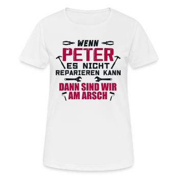 If Peter can't fix it - Women's Breathable T-Shirt - white - Front - AI Model Female 172 dark (172cm)