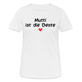 Mutti ist die Beste - Frauen T-Shirt atmungsaktiv - Weiß - Vorne - AI Model Female 172 dark (172cm)