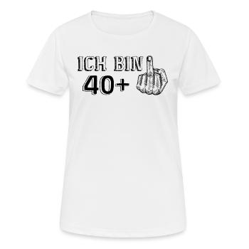 Drôle de cadeau d’anniversaire J’ai 40 ans de plus 1 - T-shirt respirant Femme - blanc - Devant - AI Model Female 172 dark (172cm)