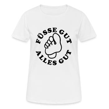 Füße gut alles gut - Fuß, Füße, Fußpflege - Frauen T-Shirt atmungsaktiv - Weiß - Vorne - AI Model Female 172 dark (172cm)