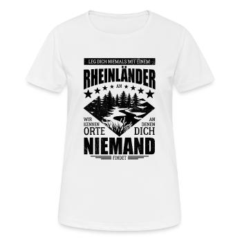 Leg dich nicht mit einem Rheinländer an - Spruch - Frauen T-Shirt atmungsaktiv - Weiß - Vorne - AI Model Female 172 dark (172cm)
